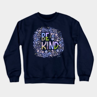 Be kind, floral Crewneck Sweatshirt